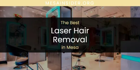 Mesa's Best Laser Hair Removal