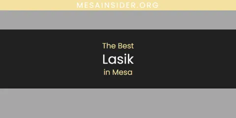 Mesa's Best Lasik