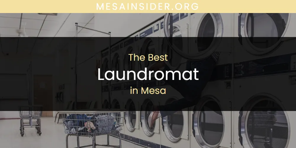 Mesa's Best Laundromat [Updated 2025]