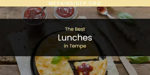 Tempe's Best Lunches