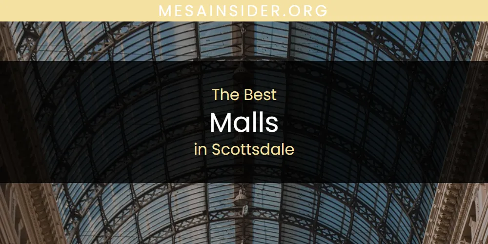 The Top-Rated Malls in Scottsdale for 2026