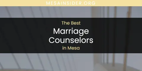 Mesa's Best Marriage Counselors