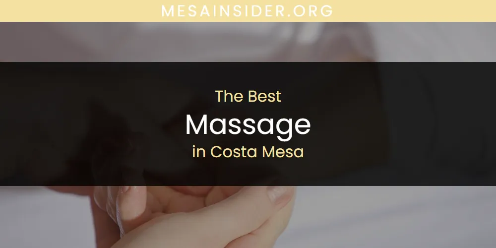 The Absolute Best Massage in Costa Mesa  [Updated 2025]