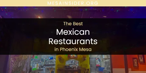Phoenix Mesa's Best Mexican Restaurants