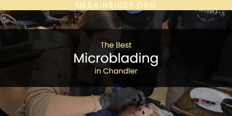 The Absolute Best Microblading in Chandler