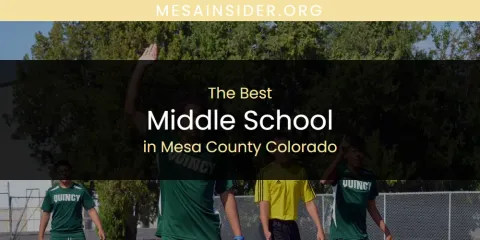 Mesa County Colorado's Best Middle School