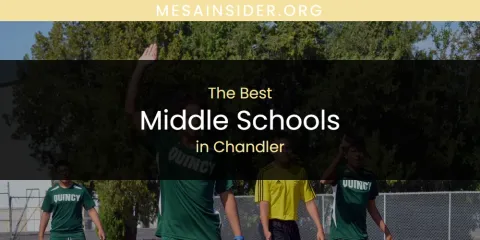 Guide to Best Middle Schools in Chandler