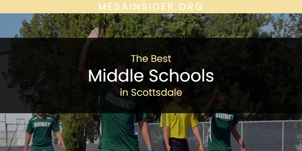 Best Middle Schools in Scottsdale: Complete Guide (2026)