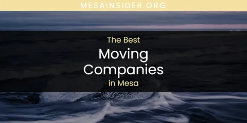 Mesa's Best Moving Companies