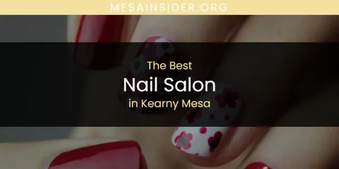 Kearny Mesa's Best Nail Salon