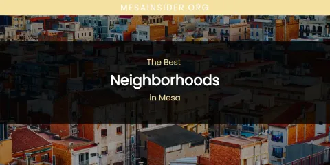 Mesa's Best Neighborhoods