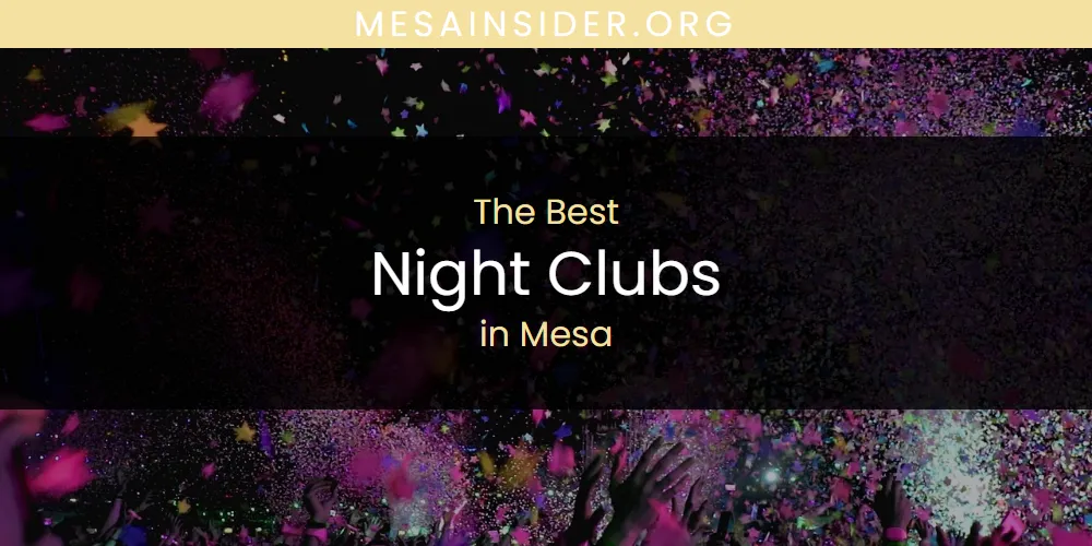 Mesa's Best Night Clubs [Updated 2025]