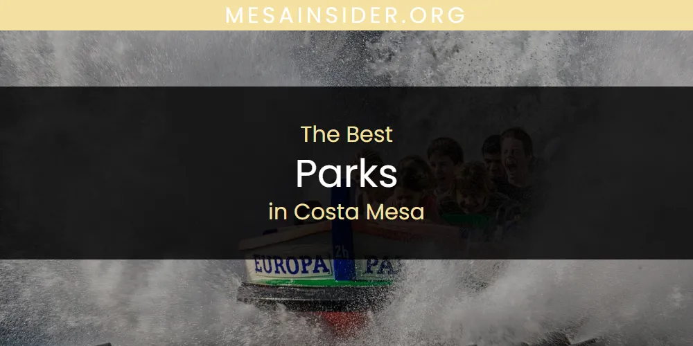 The Absolute Best Parks in Costa Mesa  [Updated 2025]