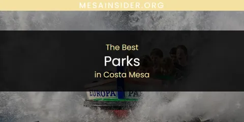 Best Parks in Costa Mesa: Ultimate Guide