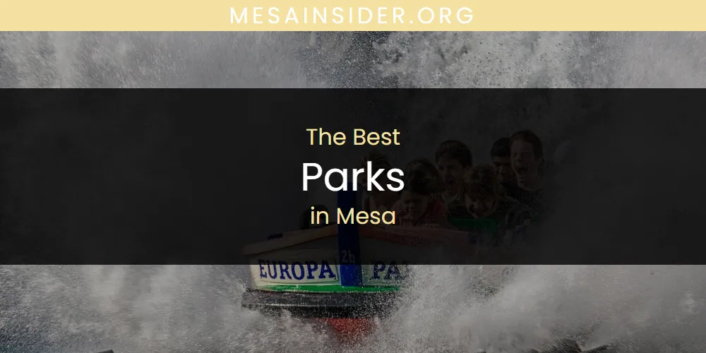 Mesa's Best Parks [Updated 2025]