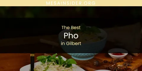 The Absolute Best Pho in Gilbert