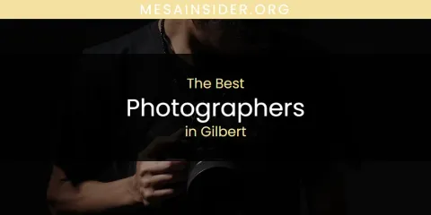 The Absolute Best Photographers in Gilbert