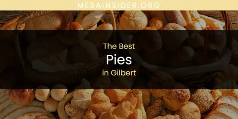 The Absolute Best Pies in Gilbert