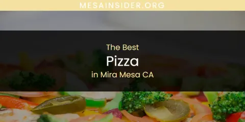 Mira Mesa CA's Best Pizza