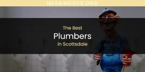 Best Plumbers in Scottsdale: Complete Guide