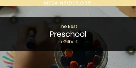 The Best Preschool in Gilbert List