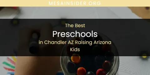 The Absolute Best Preschools in Chandler AZ Raising Arizona Kids