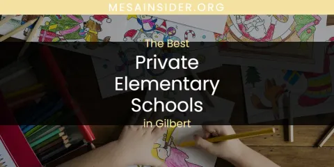 The Absolute Best Private Elementary Schools in Gilbert