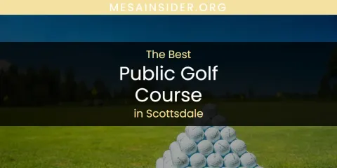 Scottsdale's Best Public Golf Course