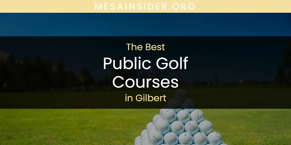 The Absolute Best Public Golf Courses in Gilbert  [Updated 2025]