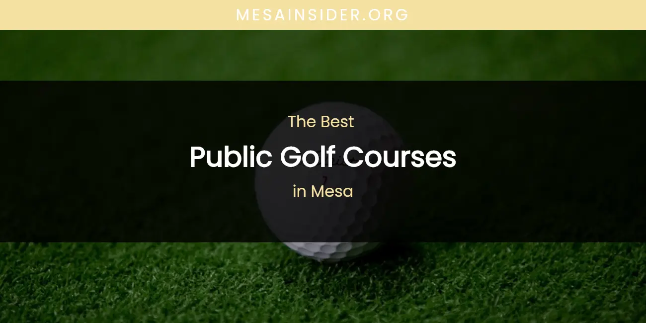 Mesa's Best Public Golf Courses featured