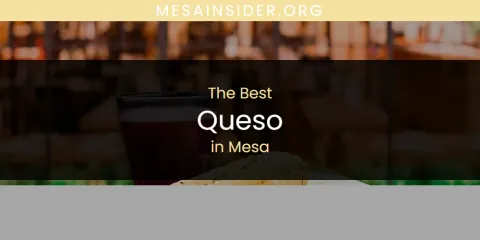 Mesa's Best Queso