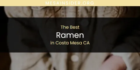 The Absolute Best Ramen in Costa Mesa CA