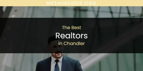 Discover the Best Realtors in Chandler