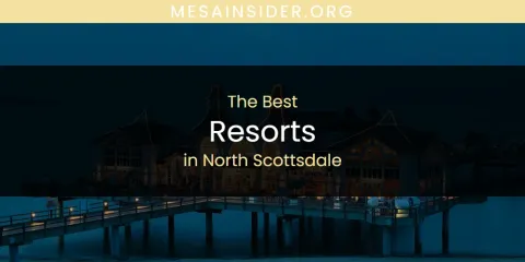 North Scottsdale's Best Resorts