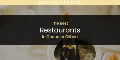 Best Restaurants in Chandler Gilbert: Complete Guide