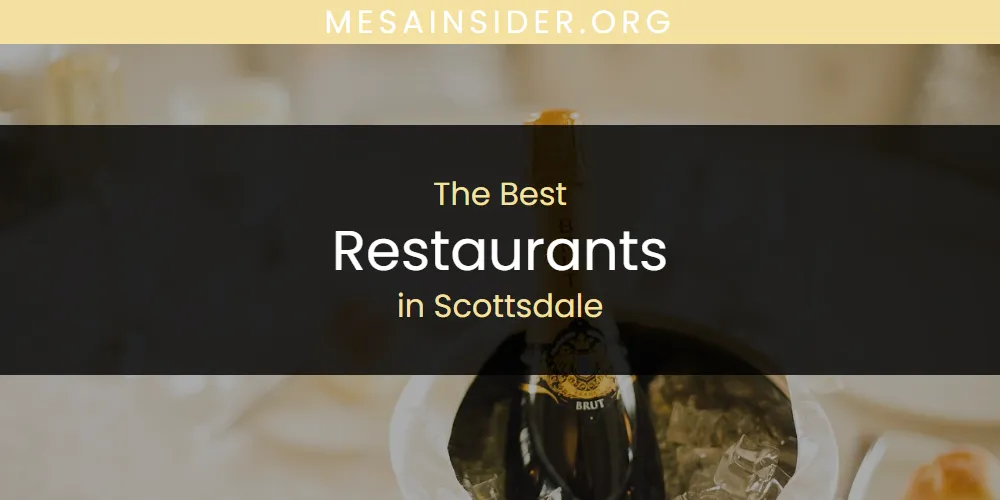 Scottsdale's Best Restaurants [Updated 2025]