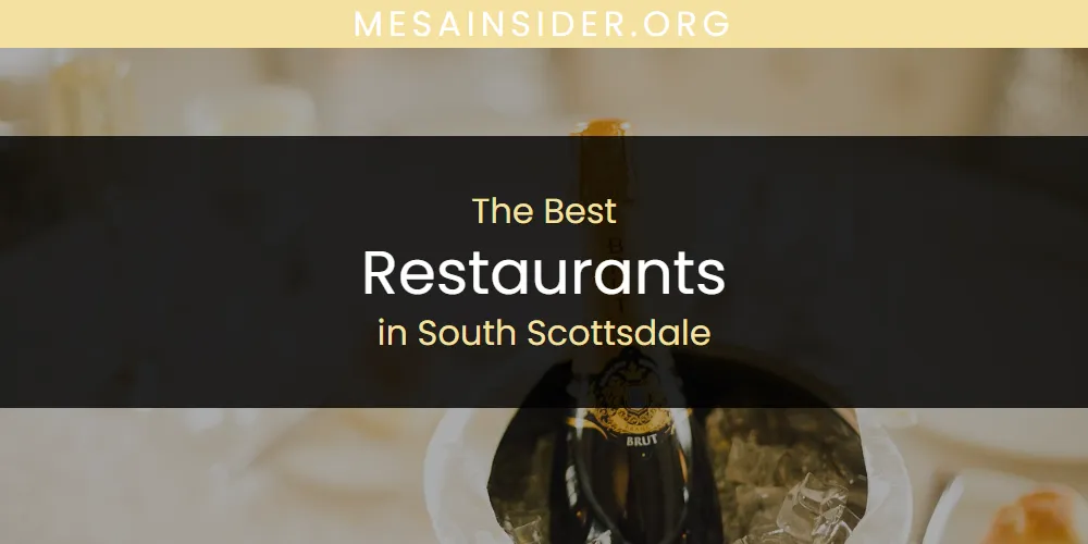 South Scottsdale's Best Restaurants [Updated 2025]