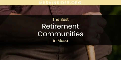Mesa's Best Retirement Communities