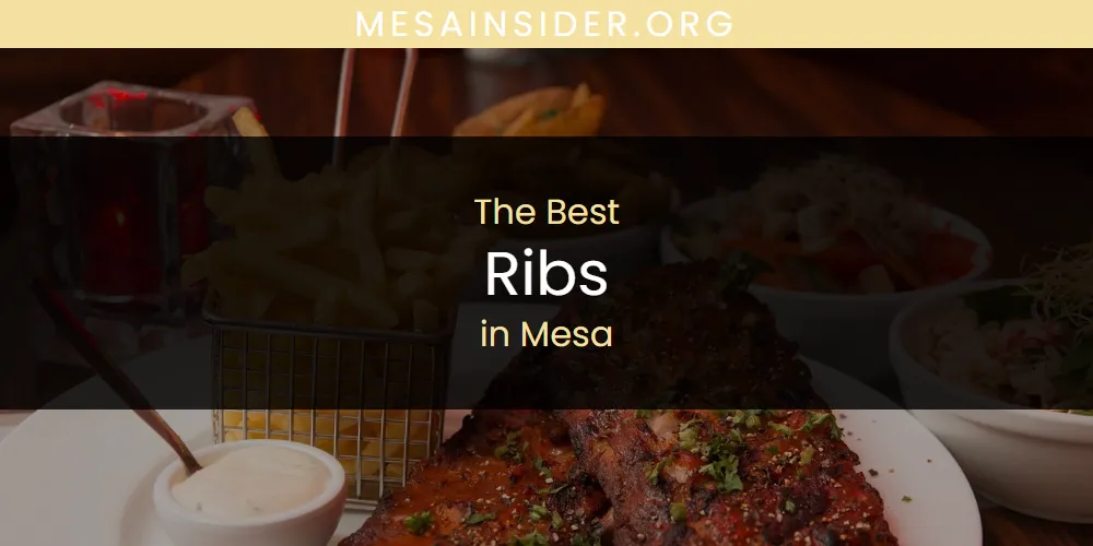 Mesa's Best Ribs [Updated 2025]