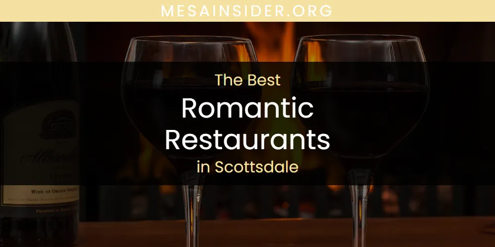 Scottsdale's Best Romantic Restaurants [Updated 2025]