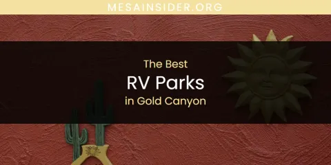 The Absolute Best RV Parks in Gold Canyon