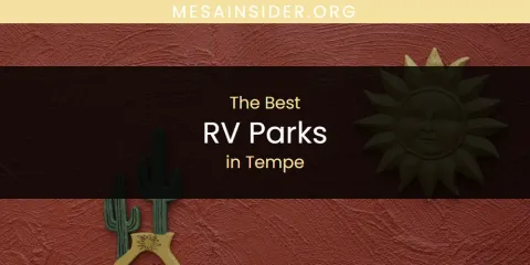 The Best RV Parks in Tempe List
