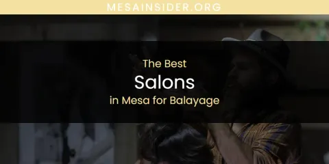Mesa for Balayage's Best Salons