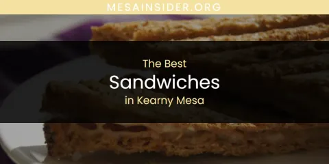 Kearny Mesa's Best Sandwiches