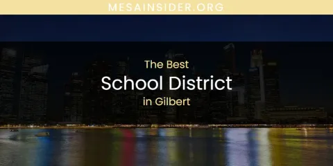 The Absolute Best School District in Gilbert