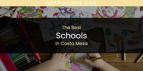The Absolute Best Schools in Costa Mesa