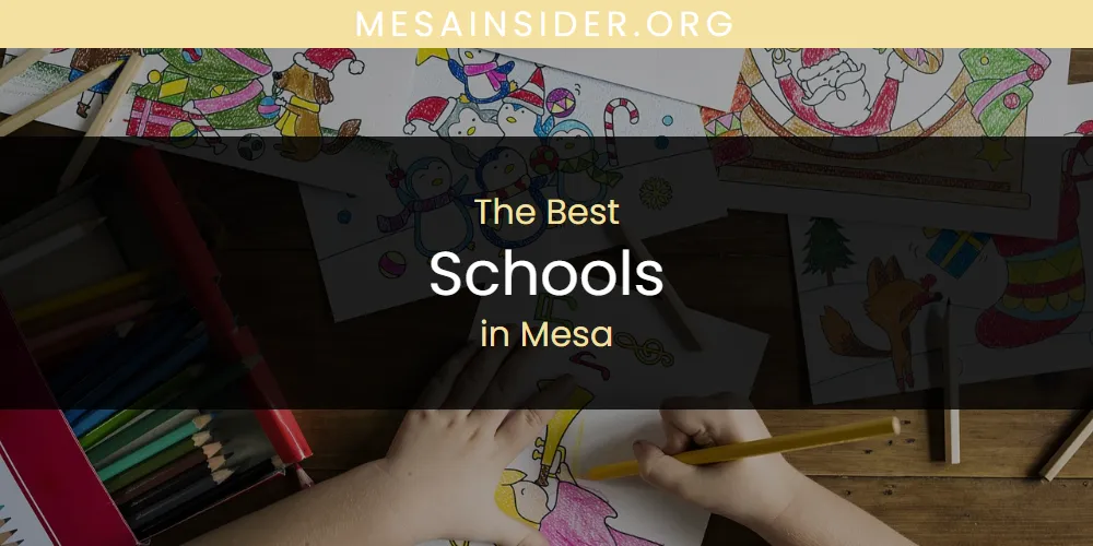 Mesa's Best Schools [Updated 2025]