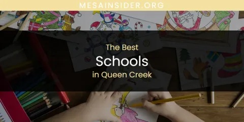 Best Schools in Queen Creek: Ultimate Guide