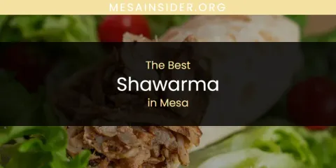 Mesa's Best Shawarma