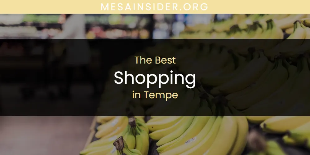 Discover the Best Shopping in Tempe (2026)